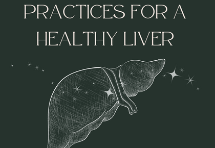Practices for a Healthy Liver