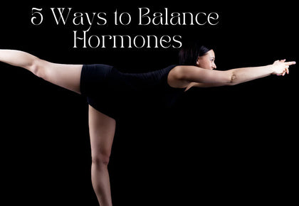 5 Ways to Support Hormone Imbalances